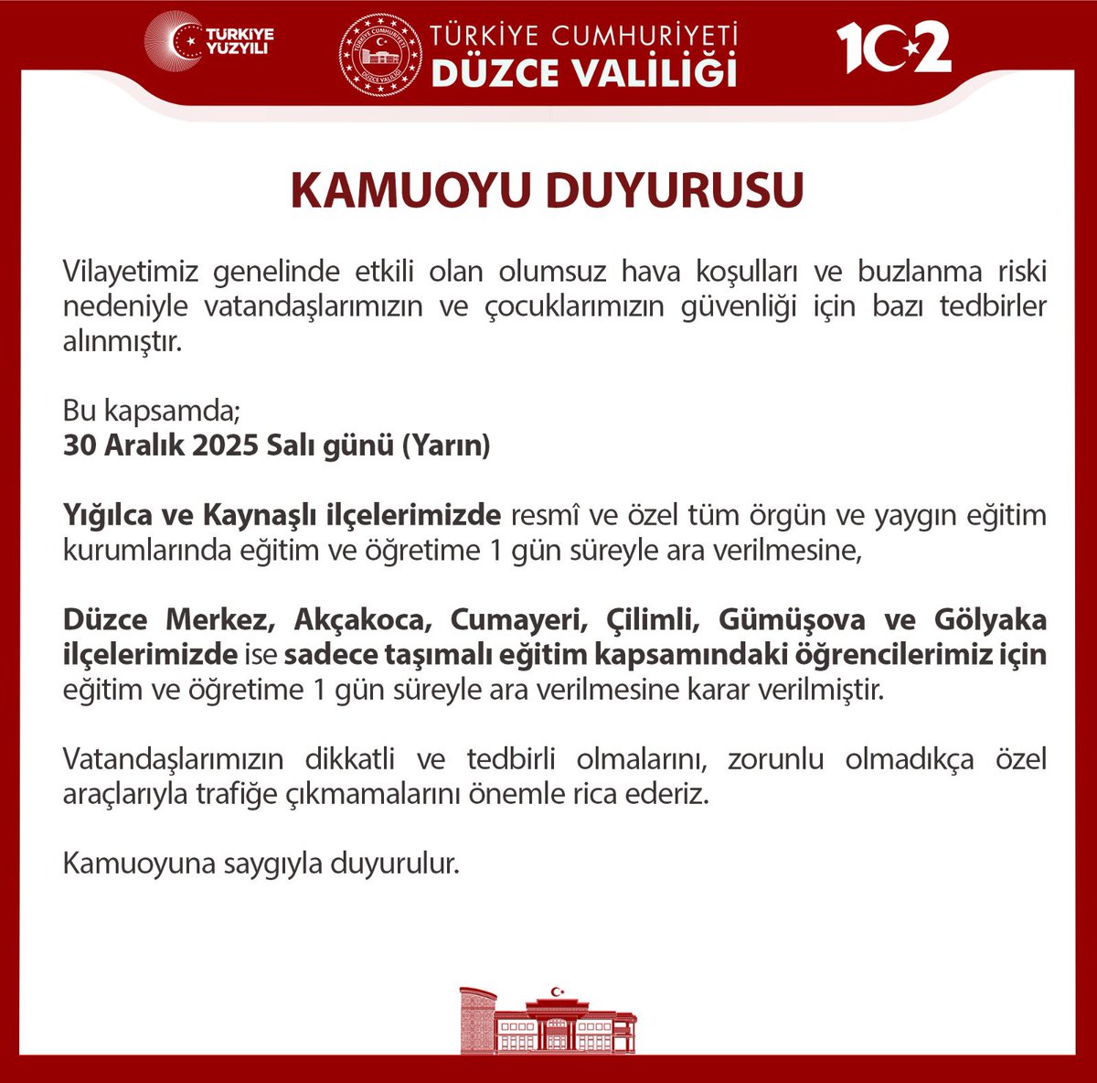 Vilayetimiz genelinde etkili olan olumsuz hava koşulları ve buzlanma riski nedeniyle eğitim-öğretime ilişkin alınan tedbirler hakkında duyuru.