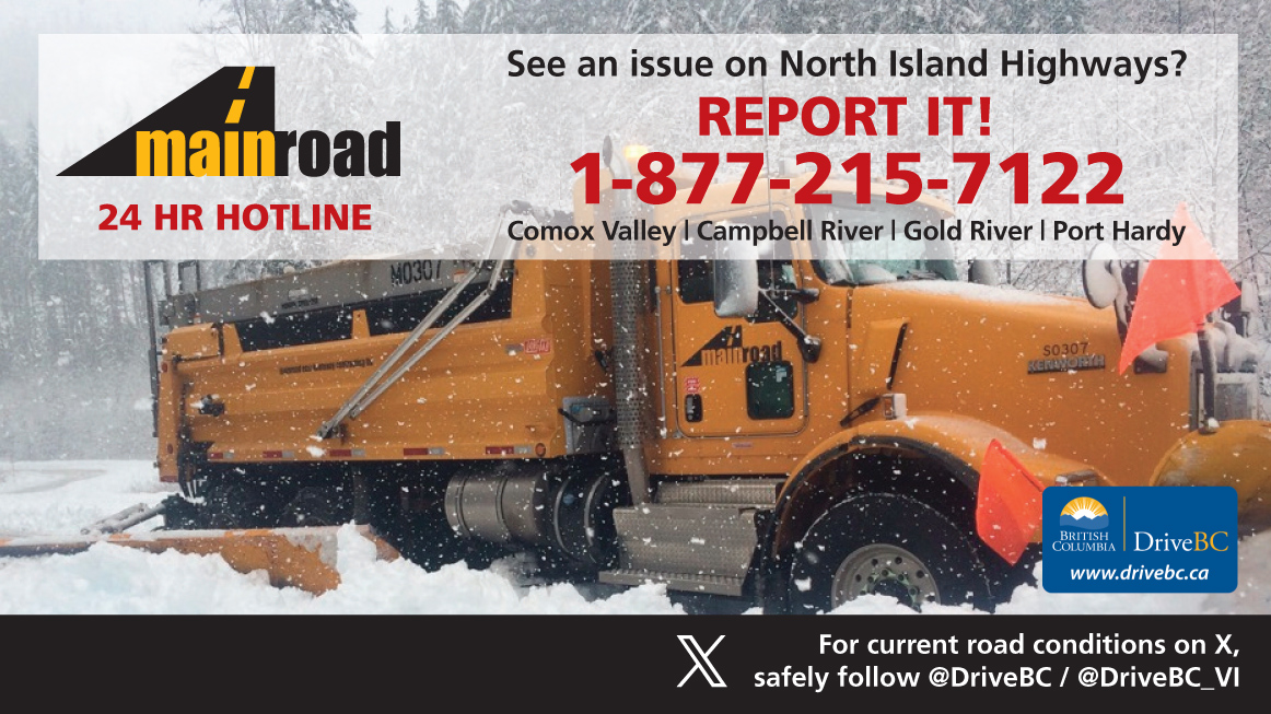 See a traffic delay, debris, or road hazard? 

Call Mainroad's 24HR Public Info Hotline toll-free at 1-877-215-7122.
Service Area Info: bit.ly/2DNczcm

<a href="/TranBCVanIsle/">Vancouver Island District</a> #ComoxValley #CampbellRiver