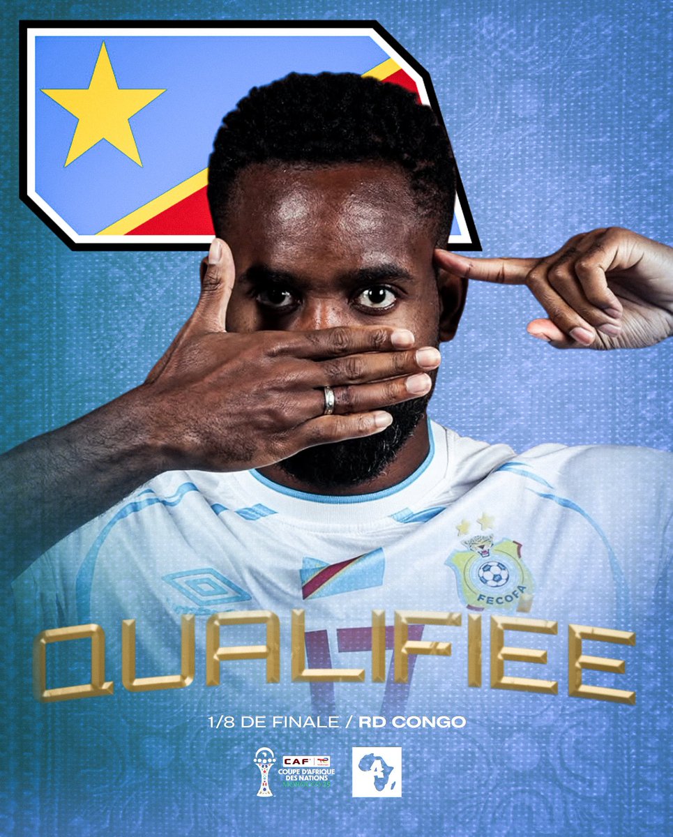 🚨 𝑶𝑭𝑭𝑰𝑪𝑰𝑬𝑳 : La RD Congo 🇨🇩 se qualifie en 1/8 de finale de la CAN 2025 ! 🌍🏆