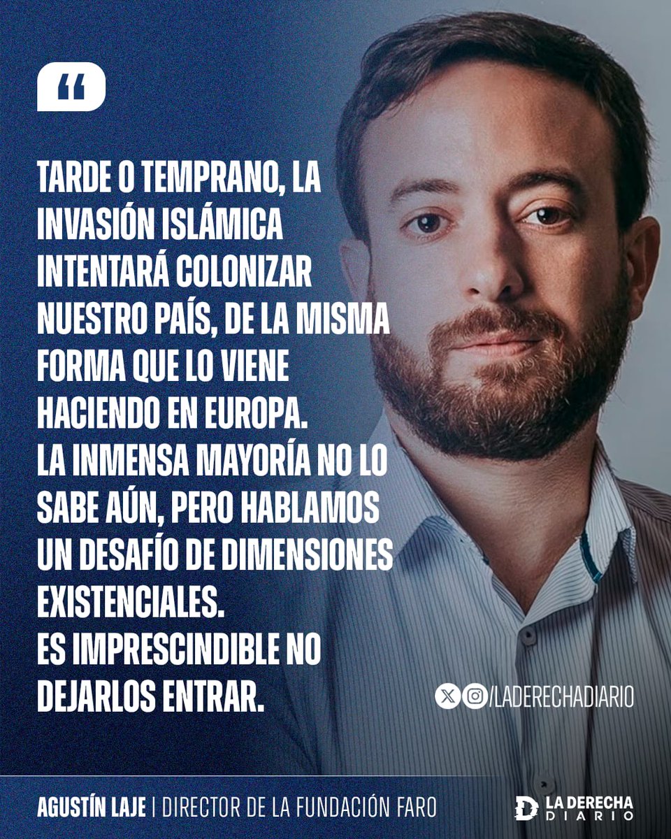 laderechadiario's tweet photo. 🚨🇦🇷☪️ | #URGENTE AGUSTÍN LAJE EXPLOTÓ CONTRA LA INVASIÓN ISLÁMICA: "Tarde o temprano, la invasión islámica intentará colonizar nuestro país, de la misma forma que lo viene haciendo en Europa. Es imprescindible NO DEJARLOS ENTRAR". https://t.co/JXZIqvocYO