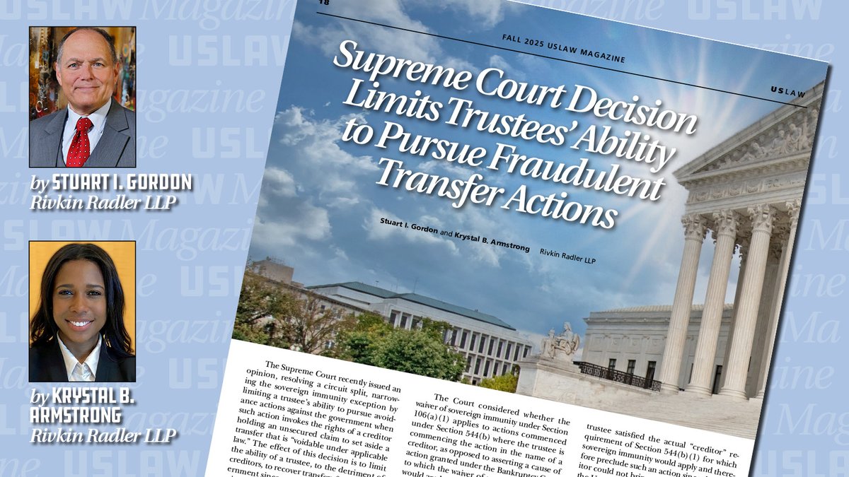 USLAWNETWORK's tweet image. Last #USLAWMagazineMonday of the year features Stuart Gordon and Krystal Armstrong of @RivkinRadler, on the decision limits trustees' ability to pursue fraudulent transfer action. Read this article and download using this link: issuu.com/uslawnetwork/d…