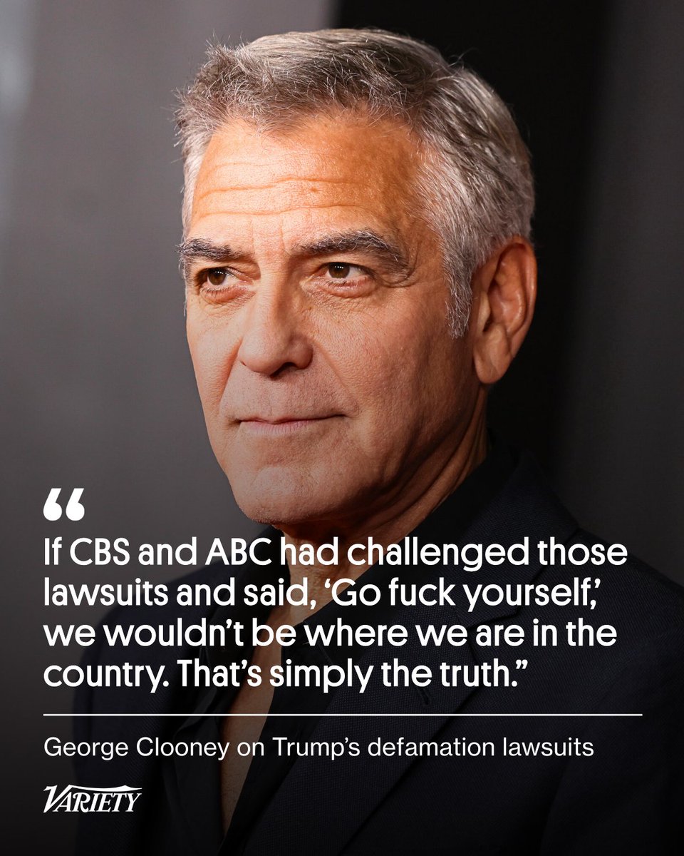 Variety's tweet image. #GeorgeClooney says CBS and ABC should’ve told President Trump to “go f—k yourself” and fought back harder against his defamation lawsuits:

“If CBS and ABC had challenged those lawsuits and said, ‘Go f—k yourself, we wouldn’t be where we are in the country,” Clooney told…
