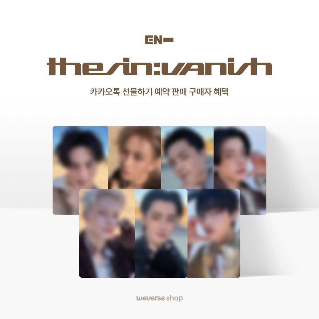 open pre order enhypen 7th mini album the sin : vanish

-ˋˏ [ kakaotalk gift ] ˎˊ-

🩵 photobook ver (est 500gr)
— random 350k dp 240k
🎁 1 selfie photocards 
— set 1.050k dp 720k
🎁 4 selfie photocards

🩵 fugitives ver (est 100gr)
— random 200k dp 165k
🎁 1 selfie photocard
—