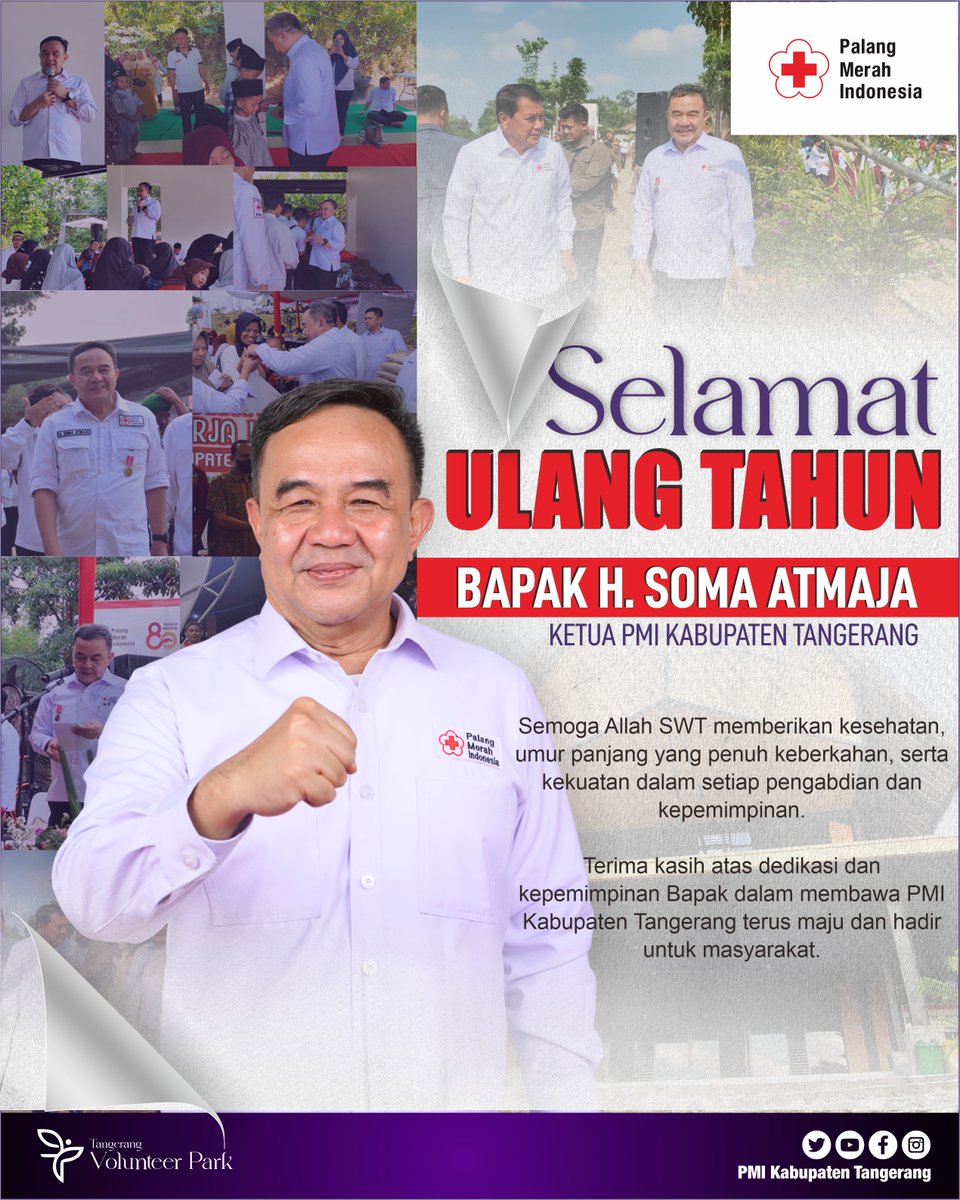 Selamat Ulang Tahun
Bapak H. Soma Atmaja
Ketua PMI Kabupaten Tangerang 

Semoga Allah SWT senantiasa melimpahkan kesehatan, umur panjang yang penuh keberkahan, serta kekuatan dalam setiap pengabdian dan kepemimpinan.