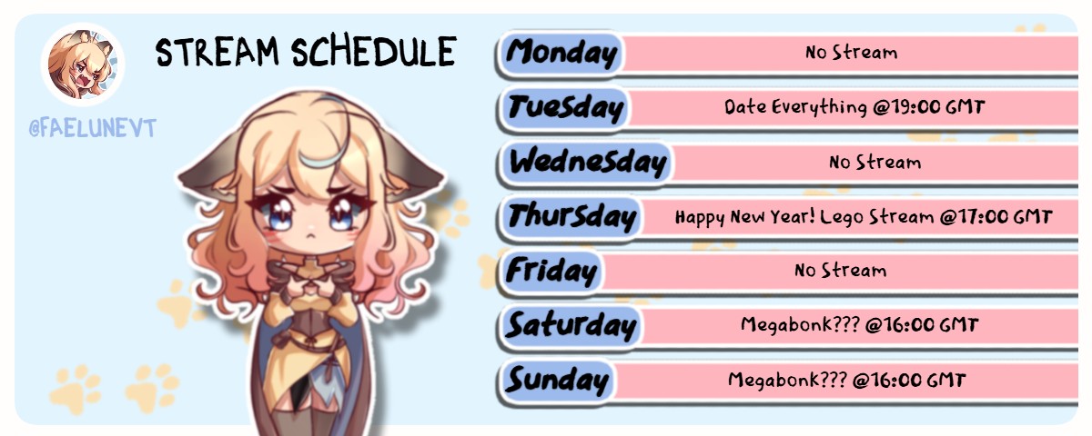 I forgor to upload this week's schedule please forgive me. Megabonk will be either on Saturday or Sunday I'm still undecided yet 🐾