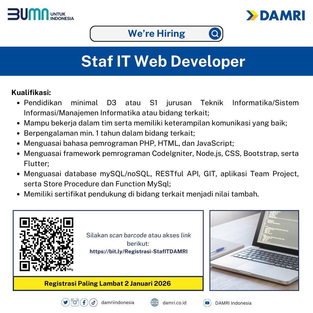 DamriIndonesia's tweet image. 🚨 WE ARE HIRING – STAF IT WEB DEVELOPER 🚨

Posisi: Staf IT Web Developer
Daftar sekarang: bit.ly/Registrasi-Sta… 

⚠️ Rekrutmen DAMRI tidak memungut biaya apa pun. Waspada penipuan yang mengatasnamakan DAMRI

#Hiring #LowonganKerja #StafIT #ITCareer #BUMN #KarierBUMN #DAMRI