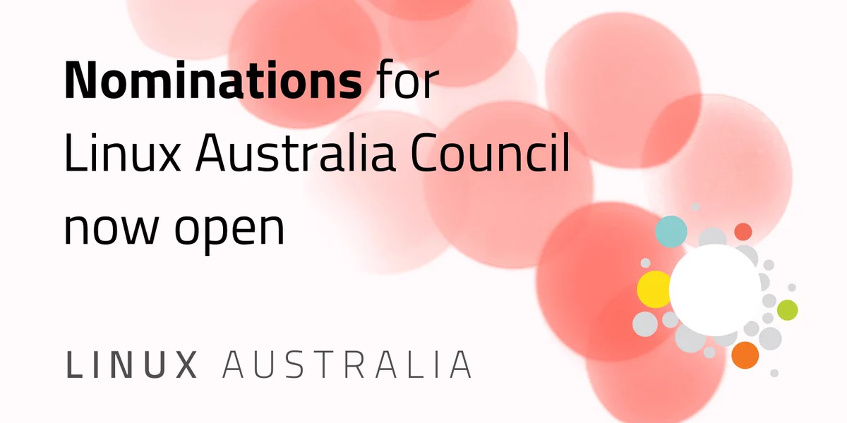 Nominations for Linux Australia Council now open
