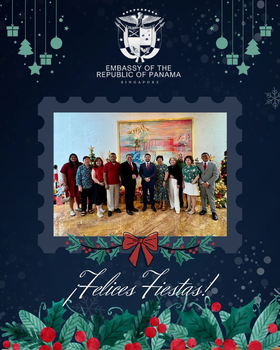 La Embajada de la República de Panamá en Singapur expresa sus más sinceros deseos de Felices Fiestas de fin de año.
Que esta temporada esté colmada de paz, esperanza y prosperidad, y que el año venidero nos brinde nuevas oportunidades.