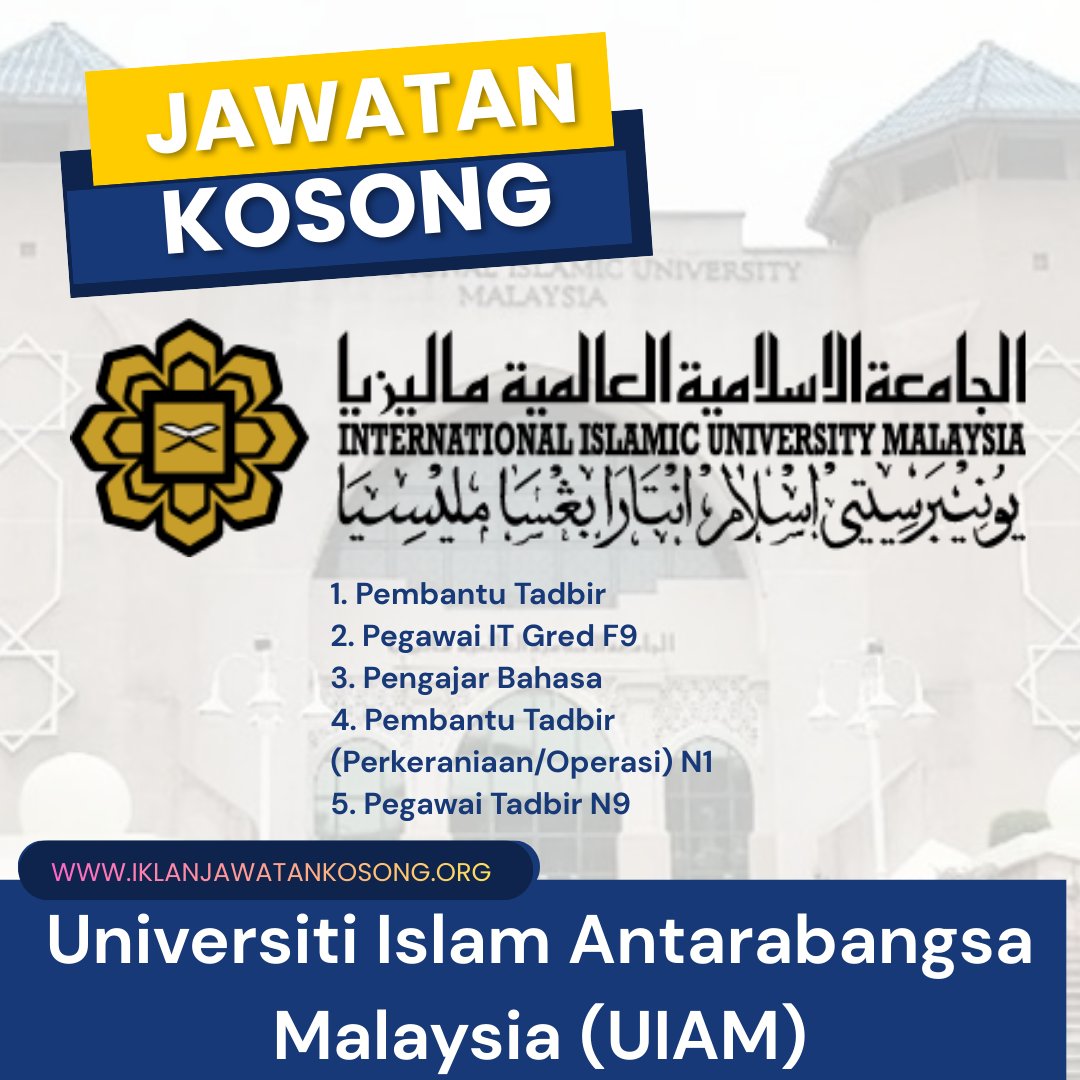 IKLAN KEKOSONGAN JAWATAN DI Universiti Islam Antarabangsa Malaysia (UIAM)

1. Pembantu Tadbir
2. Pegawai IT Gred F9
3. Pengajar Bahasa
4. Pembantu Tadbir 
(Perkeraniaan/Operasi) N1
5. Pegawai Tadbir N9

iklanjawatankosong.org/career-in-univ…

Tarikh tutup:31 Dec 2025 &amp; 16 Jan 2026