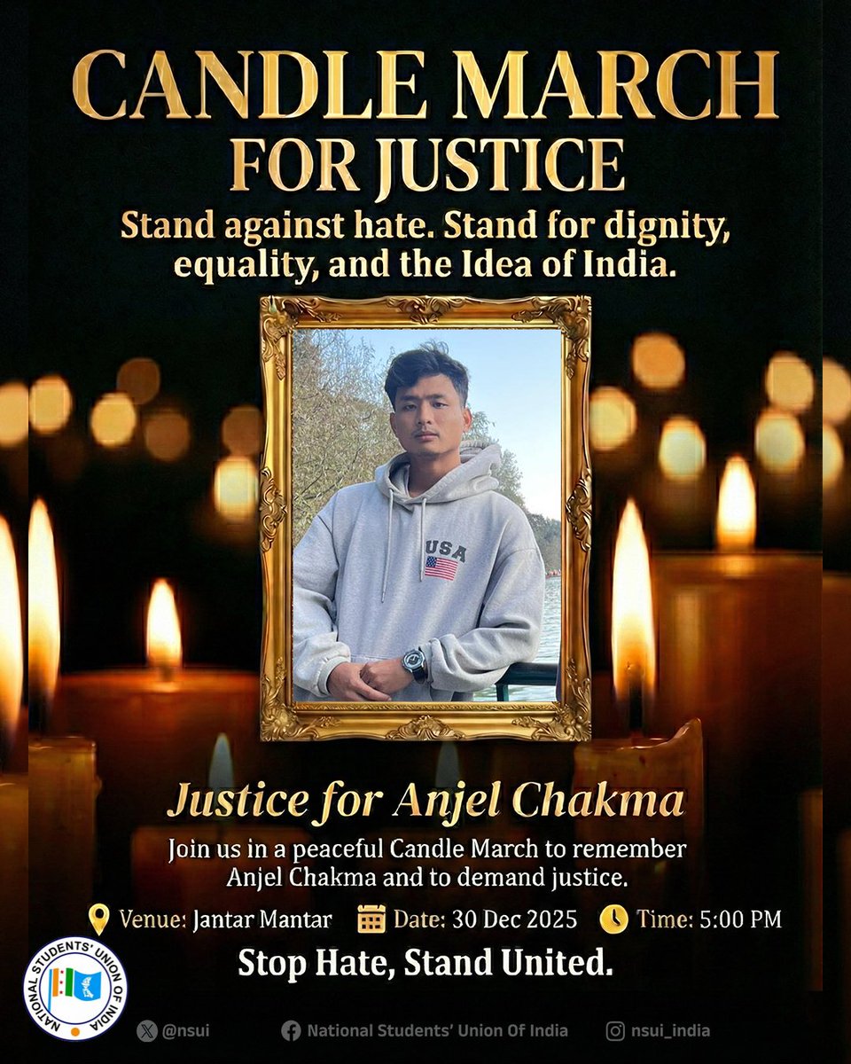 nsui's tweet photo. Justice for Anjel Chakma. 🕯️

We stand against hate, violence, and discrimination. We stand for dignity, equality, and the Idea of India.

Join the candle march to remember Anjel Chakma and demand accountability.

Stop Hate. Stand United. https://t.co/QMj9nO9TJm