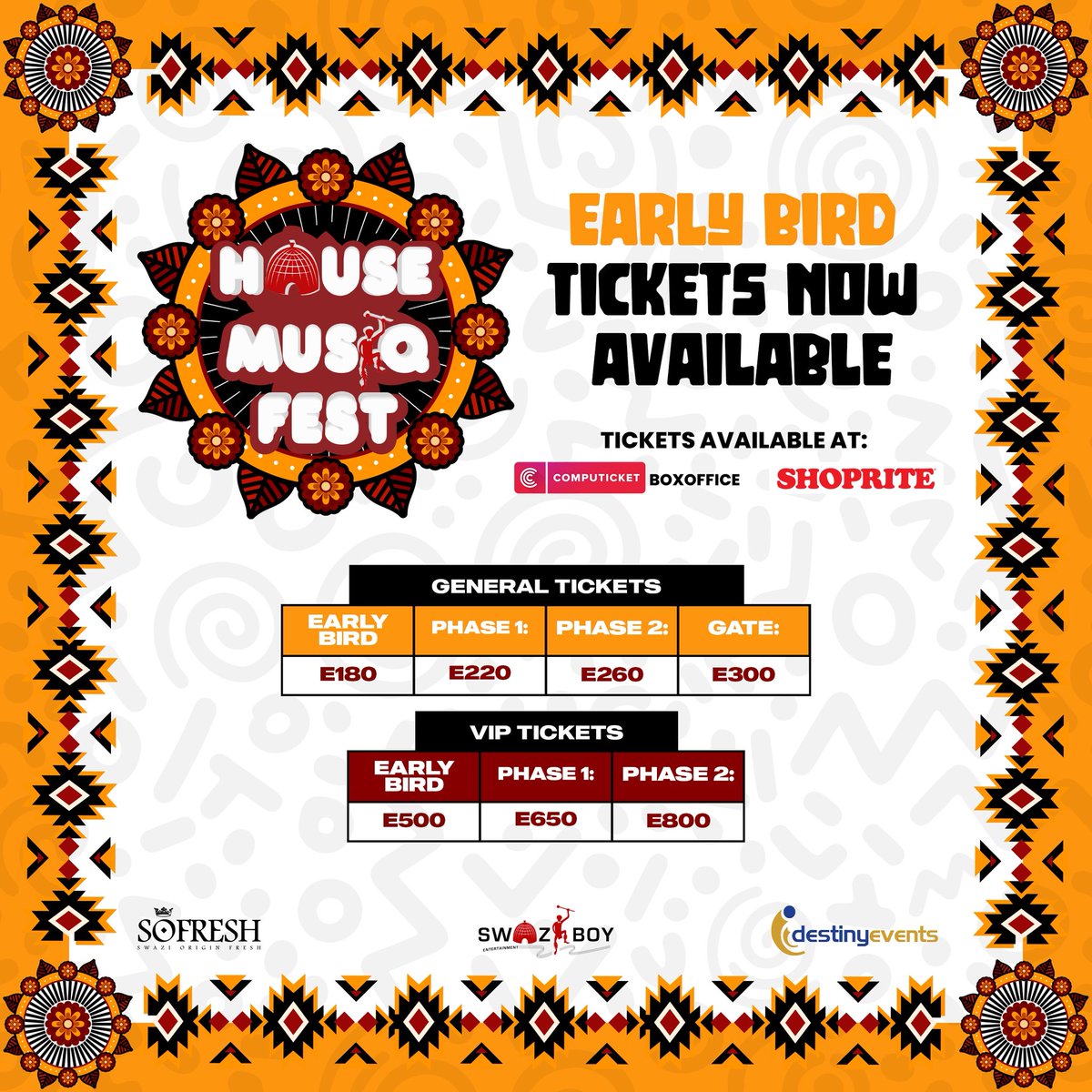 SwaziBoy_Ent's tweet photo. House Musiq Fest tickets are OUT NOW! 🔥Grab your Early Bird tickets now!
General Admission:
Early Bird: E180
Phase 1: E220 | Phase 2: E260 | Gate: E300
VIP:
Early Bird:E500
Phase 1: E650 | Phase 2:E800
Tickets available at:
Computicket BoxOffice & Shoprite
#HMF #housefest https://t.co/qjuCGhKVxx