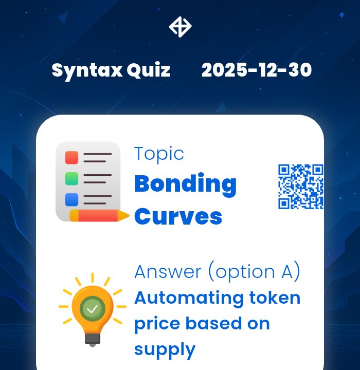 DAILY QUIZ ANSWER
    
📆 Date: 30th December 2025
📚 Topic: Bonding Curves 

✅ Answer: Automating token price based on supply

⚡️ Correct option: A

Let’s turn learning into a team sport: syntaxverse.com/rf/9D5R54O6PHN