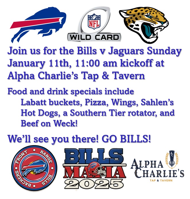 BillsFront's tweet image. AFC Wildcard Round!  Let’s Go Buffalo – Beat the Jaguars!  Join us January 11th, 11:00 am kickoff at @Alpha_Charlies  Tap &amp;amp; Tavern 
We’ll see you there! GO BILLS!
#GoBills #BillsMafia #BuffaloBills

FB @Front Range Bills Backers
X @Billsfront
Insta @frbillsbackers