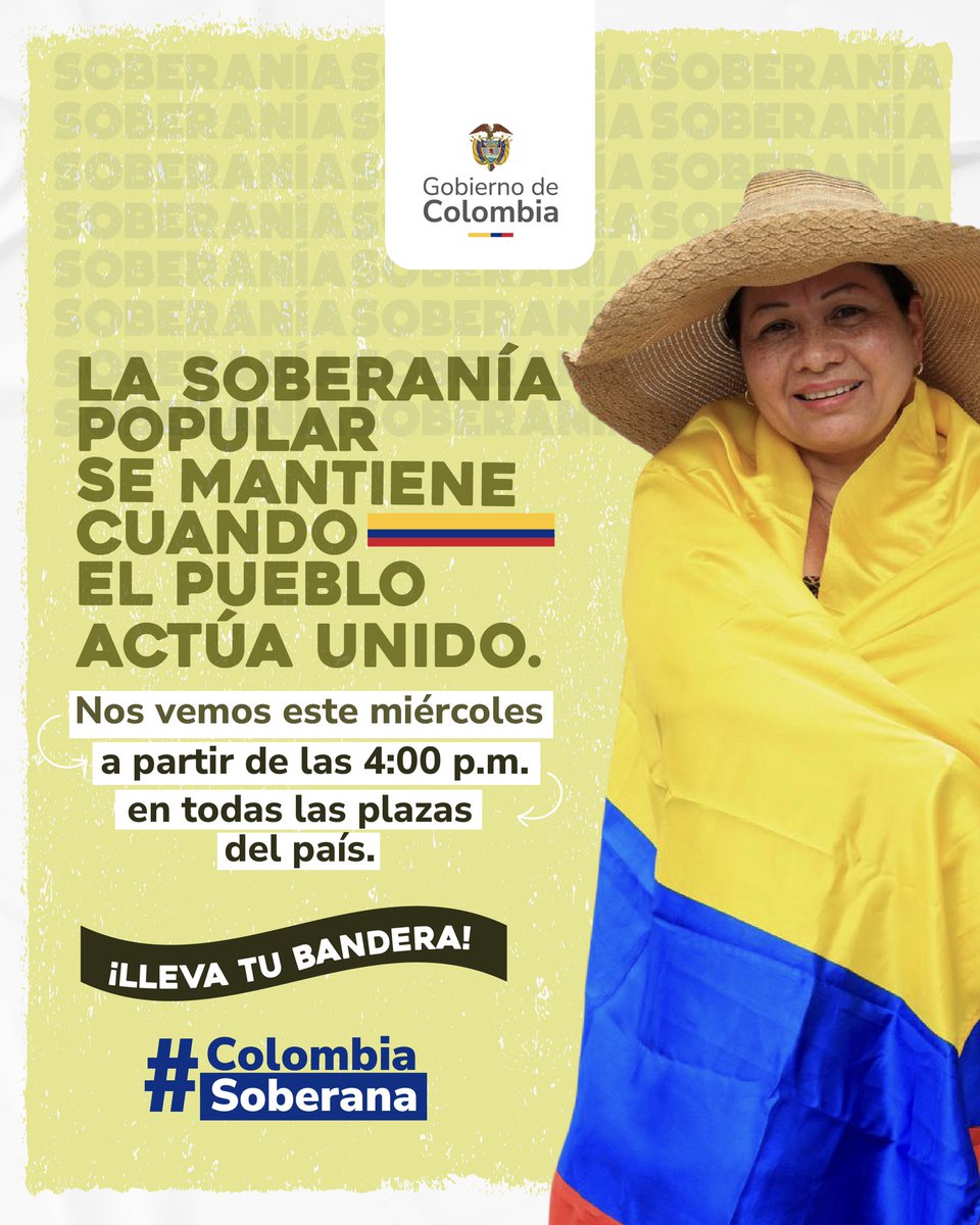 Colombia unida para defender la soberanía, la democracia y la dignidad del pueblo.

Iza tu bandera y alza la voz este miércoles, a las 4:00 p. m., en las plazas del país.

 #ColombiaSoberana