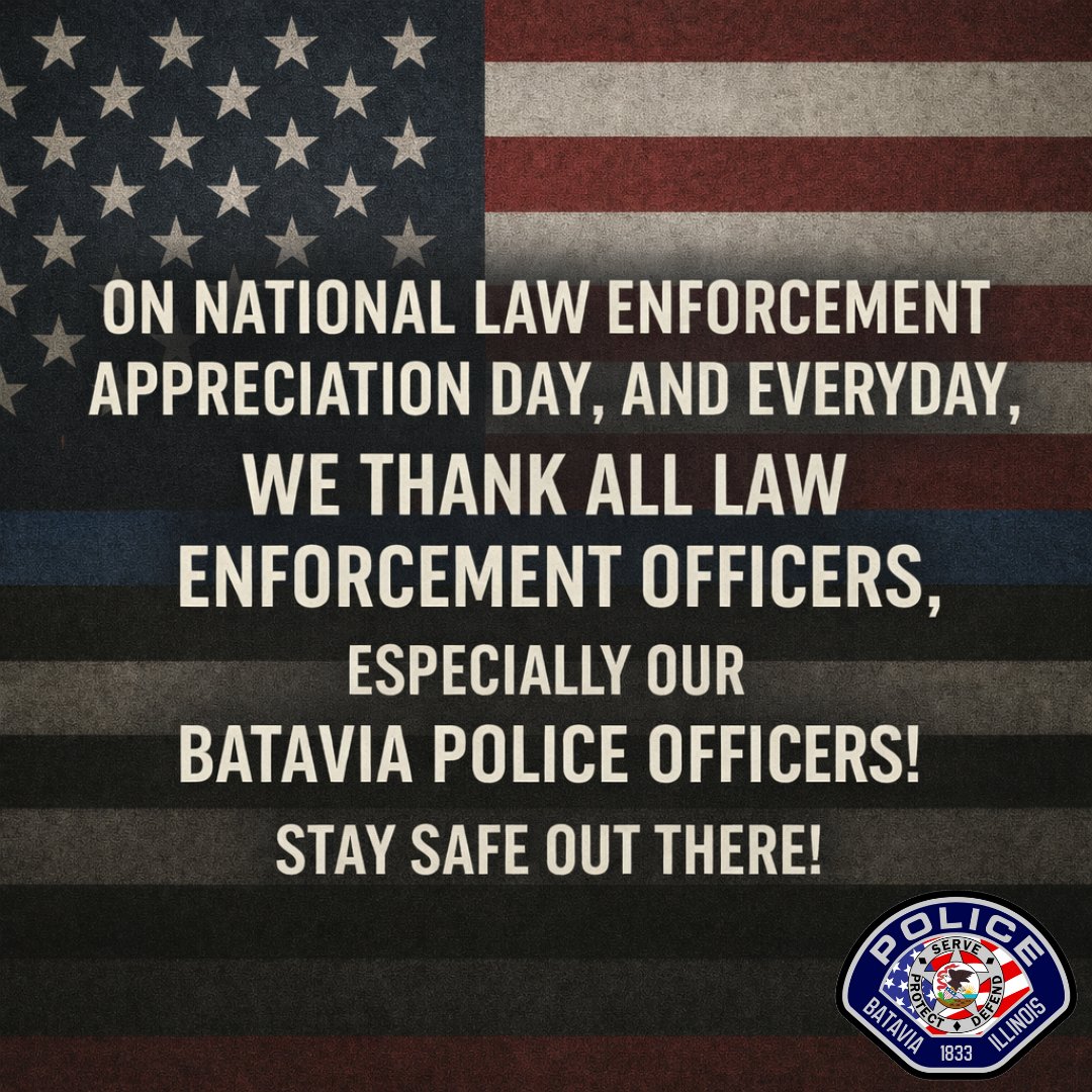 On National Law Enforcement Appreciation Day, we send a big thank-you to all law enforcement officers—especially our Batavia Police Officers—for their dedication and daily sacrifices. If you see an officer today, give a wave or a quick “thank you.” Stay safe out there officers!