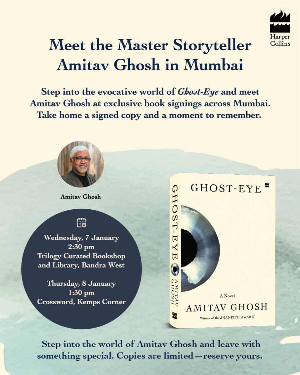 HarperCollinsIN's tweet photo. #Mumbai readers, meet multi-award-winning author @GhoshAmitav at your favourite bookstores across the city for exclusive book signings of his latest work of fiction, Ghost-Eye! 

7th Jan: Trilogy Curated Bookshop
8th Jan: @crossword_book 

#READWithHarperCollins #GhostEye #AmitavGhosh