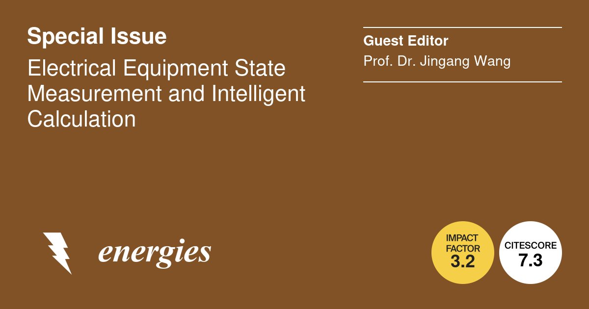 energies_mdpi's tweet image. 📚 #CallForReading Explore the Special Issue "#ElectricalEquipment State #Measurement and #IntelligentCalculation".  

👉 brnw.ch/21wYRKu

#Modelling #Design #FaultDiagnosis #ConditionMonitoring #IntelligentCalculation #CleanEnergy

#mdpienergies #openaccess