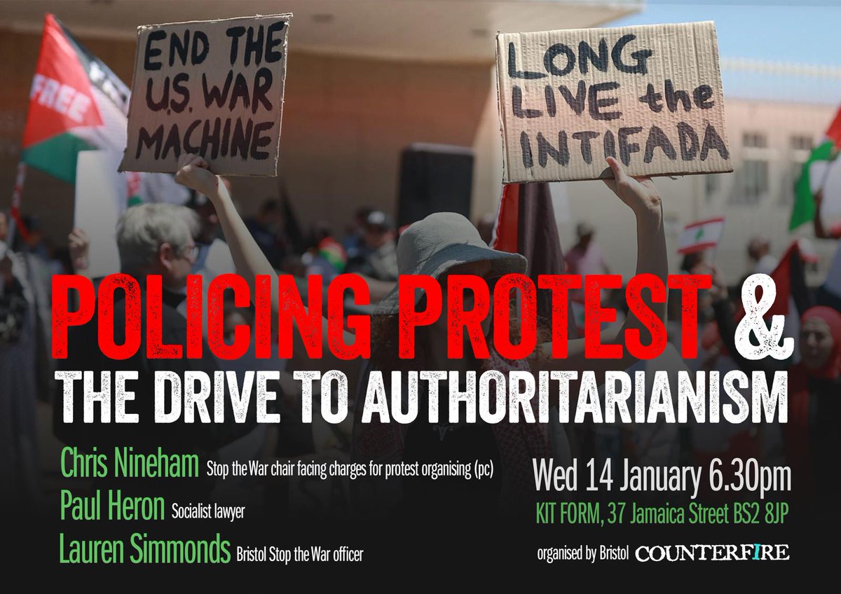 Join <a href="/_PaulHeron/">Paul Heron</a>, <a href="/ChrisNineham/">Chris Nineham</a> and Lauren Simmonds at 6.30pm this Wednesday 14th January at Kit Form, Jamaica Street, Stokes Croft, to discuss Policing Protest &amp; The Drive To Authoritarianism and how we can continue to resist and organise.

 hdfst.uk/e145100