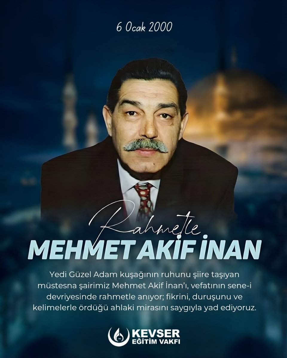 Yedi Güzel Adam kuşağının ruhunu şiire taşıyan müstesna şairimiz Mehmet Akif İnan’ı, vefatının sene-i devriyesinde rahmetle anıyor; fikrini, duruşunu ve kelimelerle ördüğü ahlaki mirasını saygıyla yad ediyoruz.