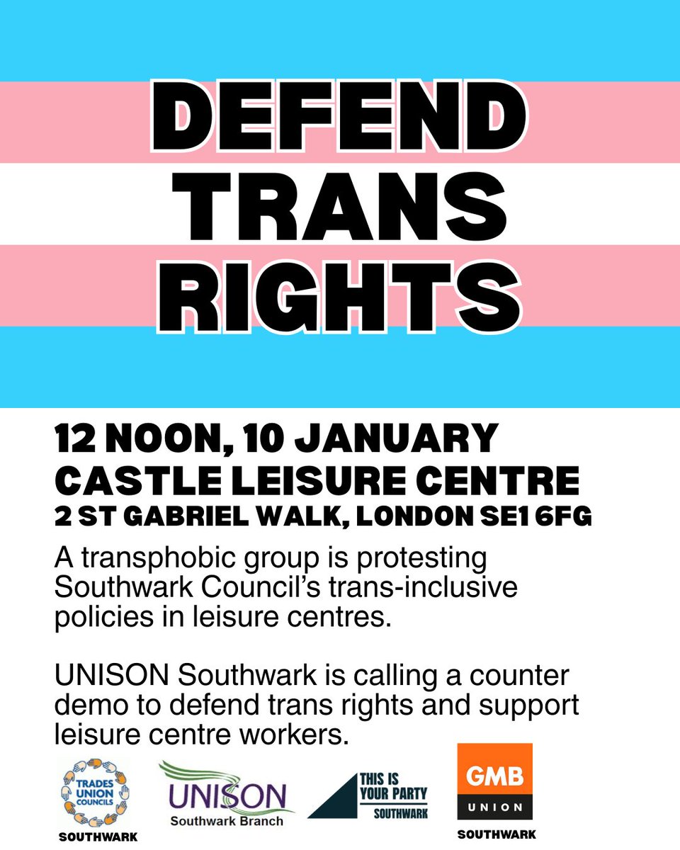Unisonsouthwark's tweet image. We are calling a counter demo this Saturday at 12pm outside The Castle Leisure Centre to protect trans rights in public services. This is in response to a demo at the same time that seeks to reverse Southwark council’s decision to allow trans women in female changing rooms.
