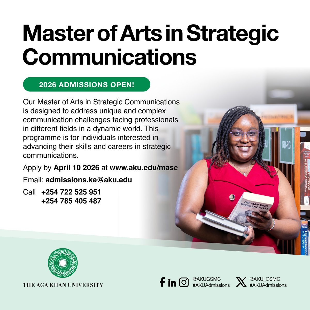 AKU_GSMC's tweet photo. Admissions to our media, communication and strategic leadership programmes are now open! Visit https://t.co/DYmWpIsane to read more and submit your application.

• Master of Arts in Strategic Communications: 
• Master of Arts in Digital Journalism 
• Executive Masters in Media Leadership and Innovation 

For more information contact
Email: https://t.co/nnynzJ9sQP.gsmc@aku.edu​
Tel: +254 203 740 062/63

#AKUAdmissions