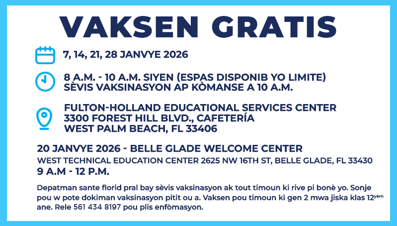 PBCSDKreyol's tweet image. Men orè vaksinasyon pou mwa JANVYE 2026 la nan Sant Akèy Distri a. Mennen pitit ou pran vaksen si li bezwen.
@EsolPbc @HAAMCC @haeducatorspbc @GladesRegion @pbcgov @pbcsd