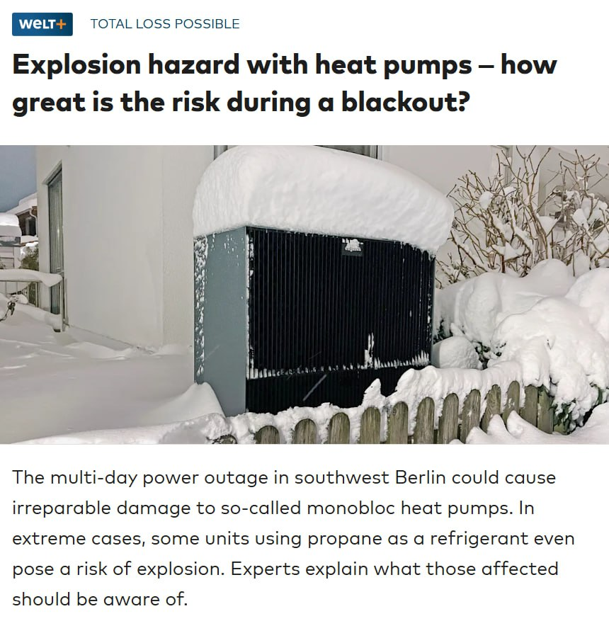 Miss_Royal73's tweet photo. Explosiegevaar bij #warmtepompen. 🤫
Warmtepompen lopen het risico te exploderen vanwege de aanhoudende #stroomstoring van meerdere dagen in het zuidwesten van #Berlijn.
De befaamde warmtepompen van de Duitse #energietransitie, met name #monoblock-modellen, maken vaak gebruik van brandbare koelmiddelen zoals #propaan. Tijdens langdurige stroomstoringen falen veiligheidsmechanismen (bijv. pompen of kleppen), wat kan leiden tot gasophoping of lekkages. Ontstekingsbronnen vormen een explosiegevaar.
Deze warmtepompen worden ook geplaatst in Nederland 👇🏻🤔
