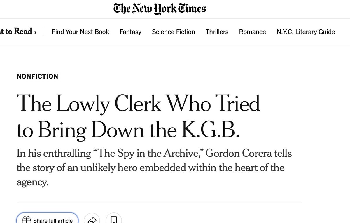 My book "The Spy in the Archive: How one man tried to kill the KGB" is out today  in the US and I'm so pleased to see this review in the New York Times.  "What makes Corera’s book original is that he shows the U.S.S.R.’s  demise from the vantage point of its security services."