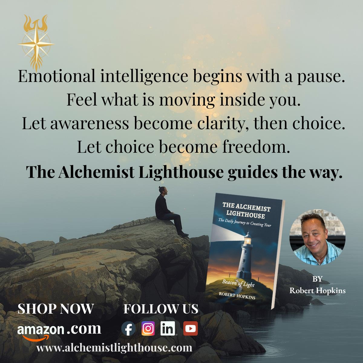Emotional intelligence begins with one simple intention
to pause, feel and understand what is moving inside you...

Buy Now:
alchemistlighthouse.com
amazon.com/dp/B0FQP685T2

#EmotionalIntelligence #TheAlchemistLighthouse #MindfulAwareness #SelfLeadership #DailyReflection