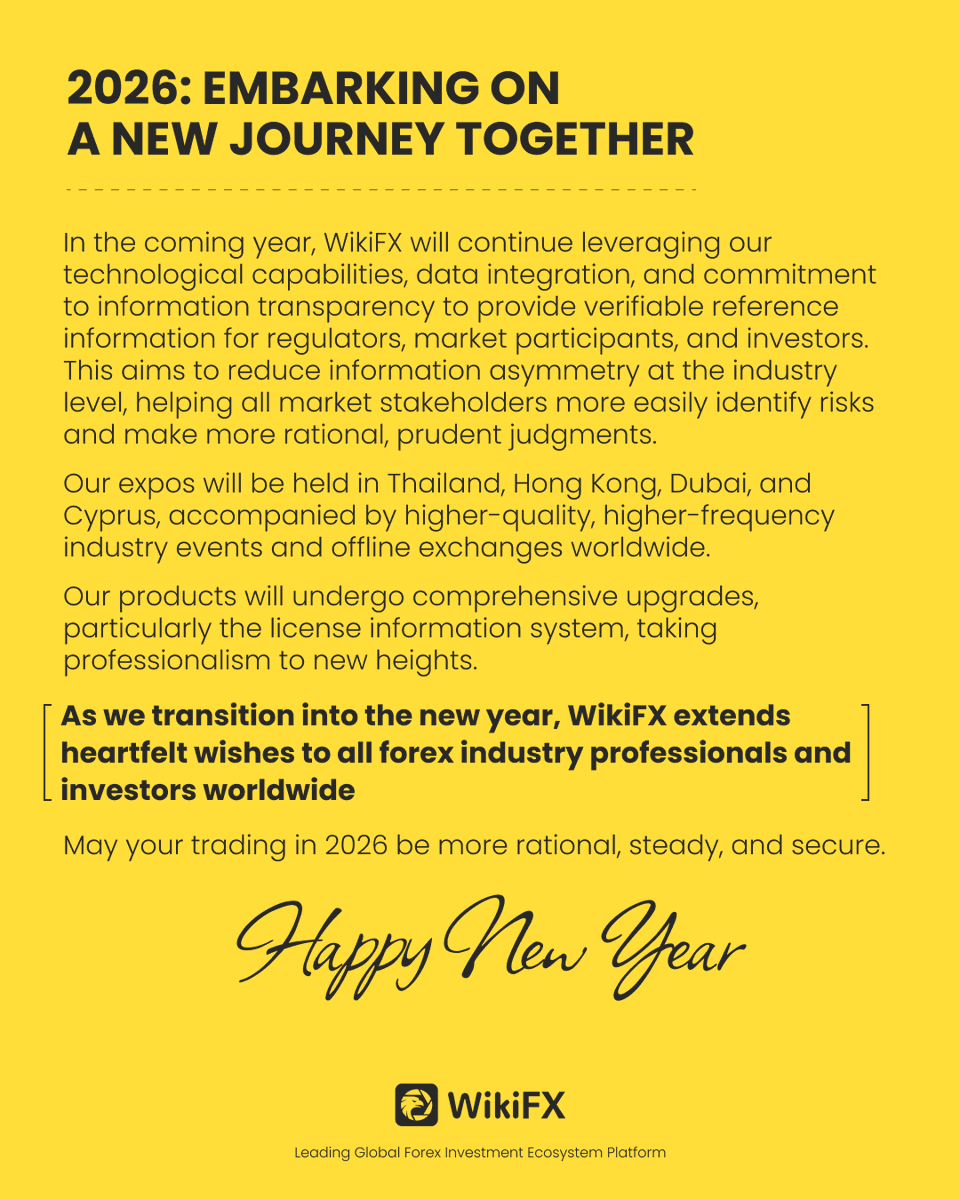 WikiFX invites you to look back at our 2025 journey 👣
This year is a rapid-growing year in the forex industry
With collective efforts across the ecosystem, trading safety has received more attention.
As we step into a new year, we look forward to moving ahead together, building