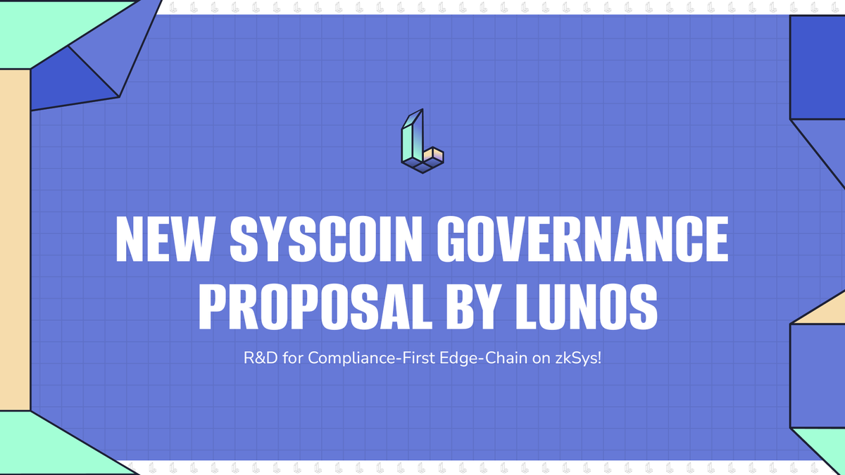 LunosDAO's tweet photo. Lunos' future is being built with you. 🏗️

New Governance Proposal submitted on @Syscoin to kick off R&amp;D for a compliance-first edgechain on zkSys. 🧡

Privacy, regulatory clarity, and Bitcoin-anchored security for institutional use. Read in full at https://t.co/AnR3TXhPy3 📰 https://t.co/LU4AShiRCc