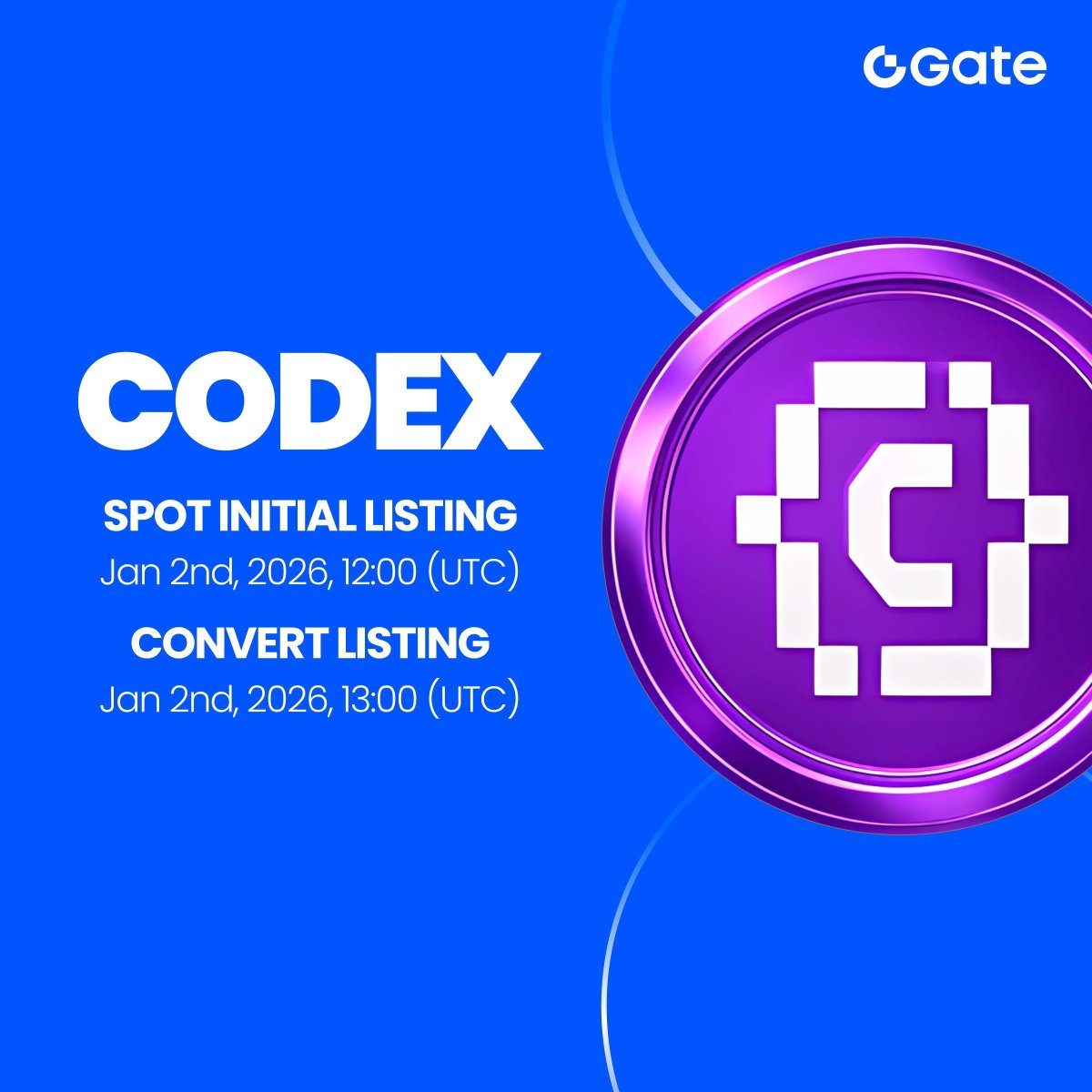 Gate Spot &amp; Convert Initial Listing: $CODEX <a href="/CodexField/">CodexField</a>

🔹 Trading Pair: $CODEX / $USDT
🔹 Trading Starts: 12:00 PM, Jan 2nd (UTC)
🔹 Convert with 0 Fees Starts: 13:00, Jan 2nd (UTC)

Trade: gate.com/trade/CODEX_US…
Convert: gate.com/convert/CODEX_…