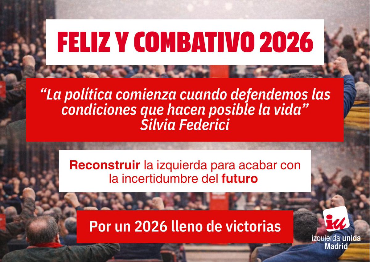 ¡Feliz y combativo 2026! 🎊✊

La política es defender la vida, como dice Silvia Federici. Por eso nuestro compromiso es reconstruir una izquierda unida que acabe con la incertidumbre y llene el futuro de victorias.

👉Por un año de lucha, esperanza y unidad.

#Feliz2026 🔻