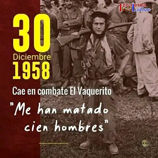 “Me han matado Cien Hombres”.

Frase icónica pronunciada por el  Che Guevara el 30 de diciembre de 1958, al conocer la noticia de la caída en combate de Roberto Rodriguez, “El Vaquerito”. #IzquierdaLatina #67AñosEnRevolución #CubaViveEnSuHistoria.