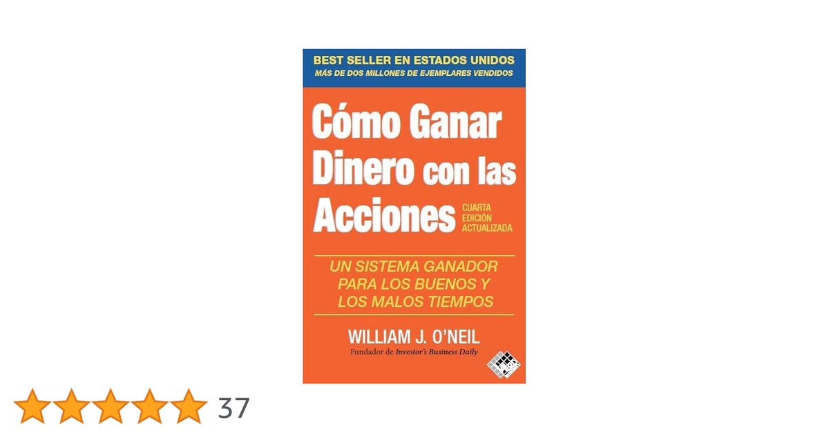 1️⃣ Cómo ganar dinero con las acciones – William O’Neil

Un clásico para entender cuándo comprar y cuándo vender. 

Explica su método CAN SLIM, mezcla de análisis técnico y fundamental.

⭐️ 9,5/10 → Lectura obligatoria cada año (3 lectura ya)