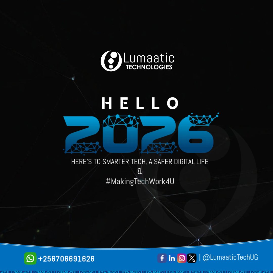 Power Up 2026: Smarter Tech, Stronger Security, Confident Digital Living🚀

Here’s to a New Year of innovation, protection, and #MakingTechWork4U.

Happy new year from all of us at #LumaaticTechUG