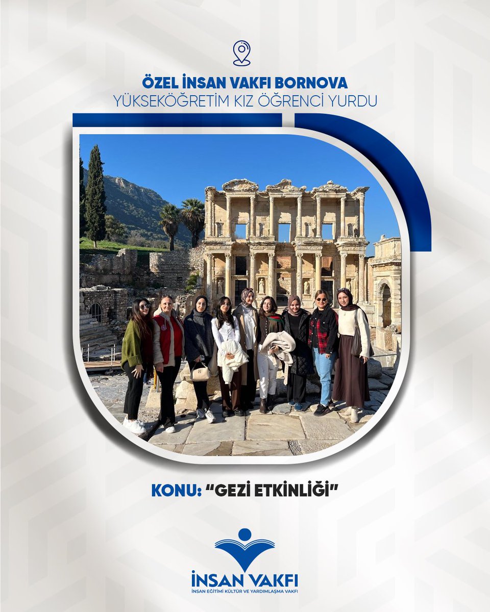 📍Özel İnsan Vakfı Bornova Yükseköğretim Kız Öğrenci Yurdu bir gezi tertip etti.

📌 Efes Antik Kenti’nin gezildiği etkinliğe yurt öğrencileri ve yurt müdürü katıldı.