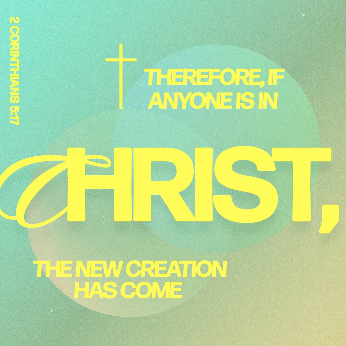 YouVersion's tweet photo. 2 Corinthians 5:17 https://t.co/7blPQMTGEr
