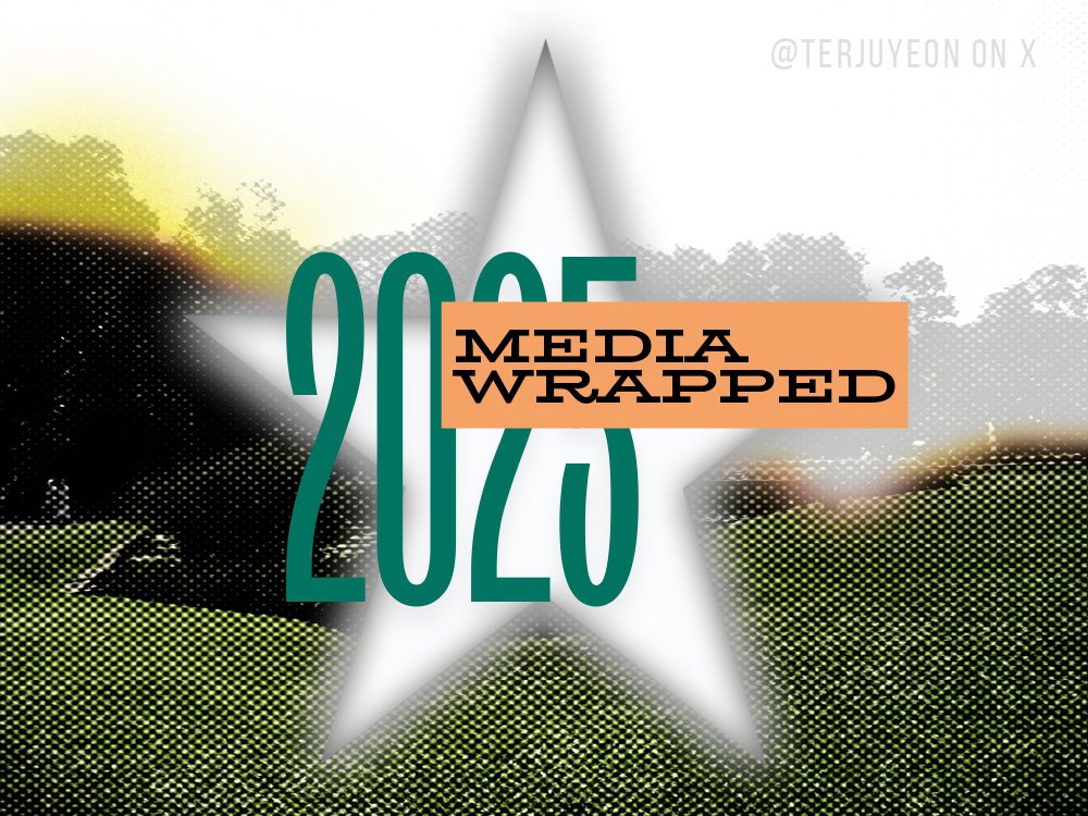 TERJUYEON's tweet image. 2025 wrapped in media ⭐️