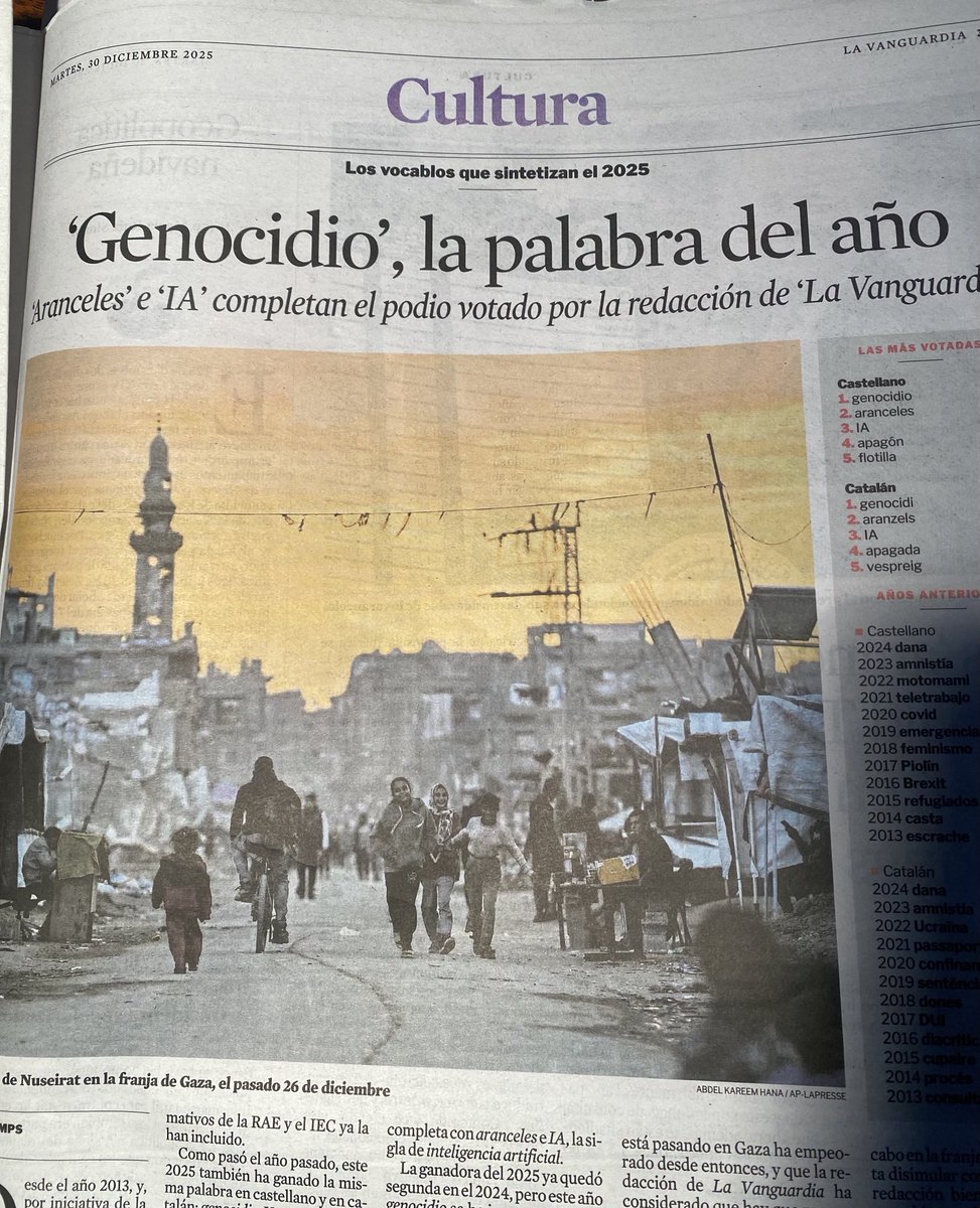 Coincido con la elección de la redacción de ⁦<a href="/LaVanguardia/">La Vanguardia</a>⁩: si tuviera que elegir la palabra  más significativa del año 2025 sería GENOCIDIO. Por si alguien olvida que ha ocurrido en Gaza y que hay que seguir denunciando a sus responsables.