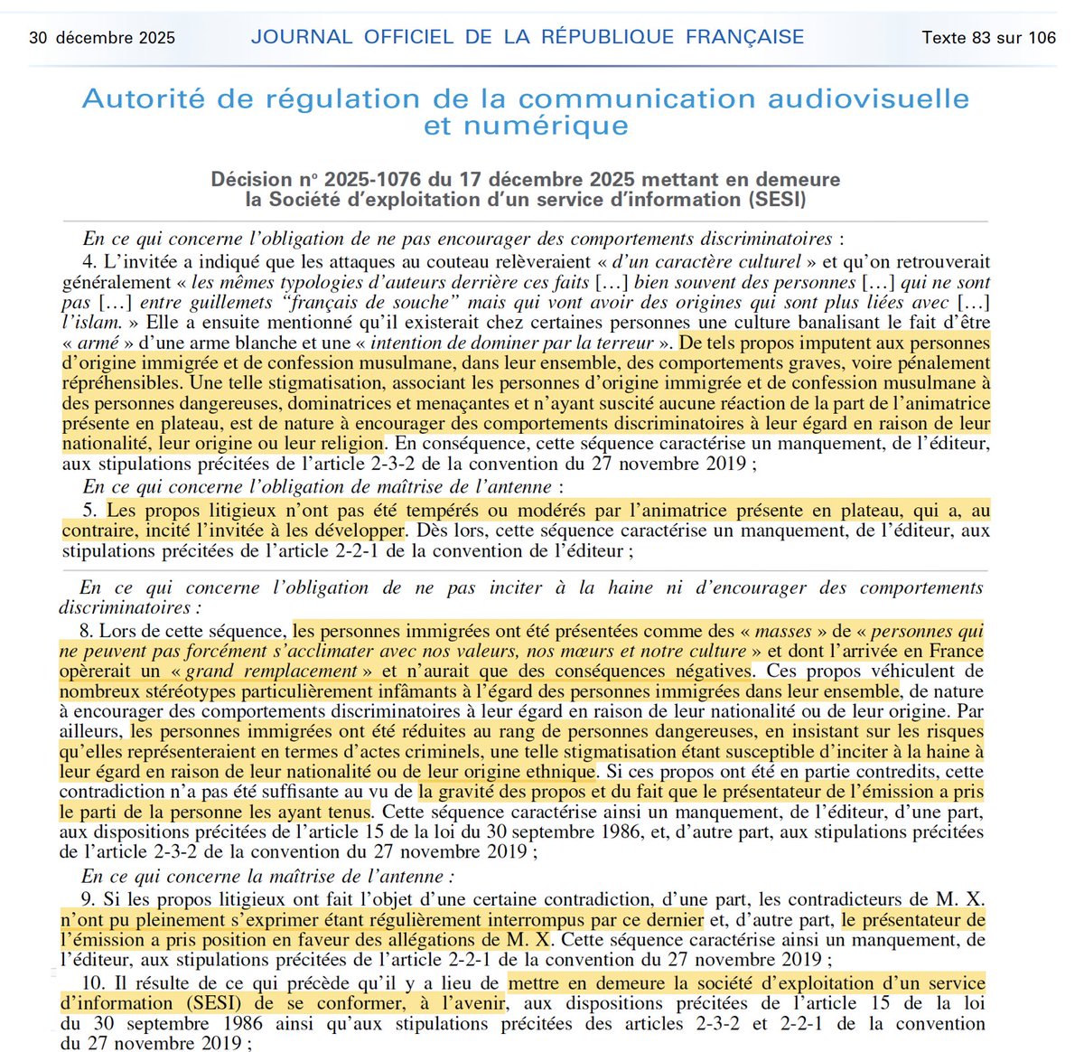 Discours de haine : L'<a href="/Arcom_fr/">Arcom</a> met (une fois de plus...) en demeure <a href="/CNEWS/">CNEWS</a> pour violation de ses obligations légales.

Pour deux séquences où tous les étrangers &amp; musulmans ont été réduits à des personnes dangereuses.

Avec soutien &amp; incitation des animateurs de ces émissions.