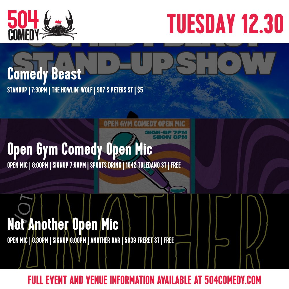 Comedy Shows Today:

Comedy Beast (standup)
7:30pm | The Howlin' Wolf

Open Gym Comedy Open Mic (open mic)
8:00pm | Sports Drink

Not Another Open Mic (open mic)
8:30pm | Another Bar
504comedy.com #NOLAcomedy
