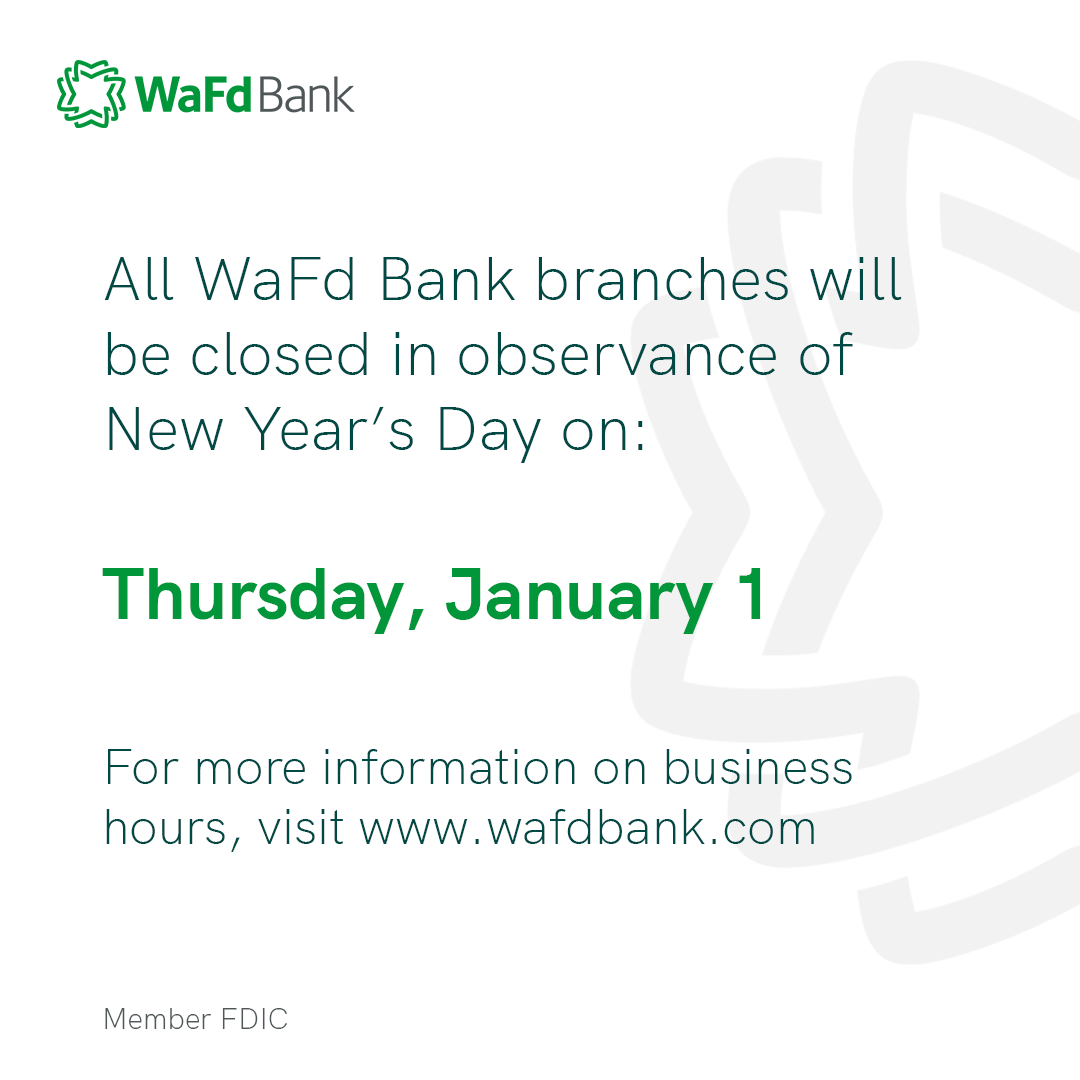WAFDbank's tweet photo. All WaFd Bank locations will be closed on Thursday, January 1st in observance of New Year's Day. Online, mobile banking and ATM’s are available 24/7. https://t.co/ftanHyyds5