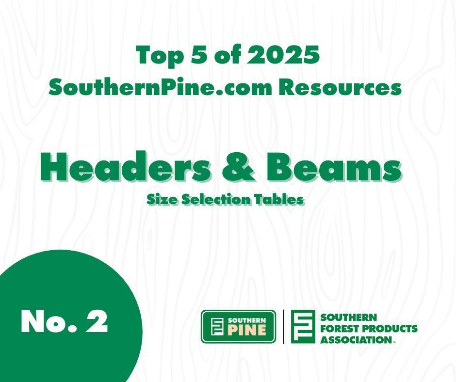 What was the No. 2 most-used resource on SouthernPine.com? Headers &amp; Beams: Size Selection Tables

Take a look and get your Southern Pine technical resources today 👉 buff.ly/nKgNx3a