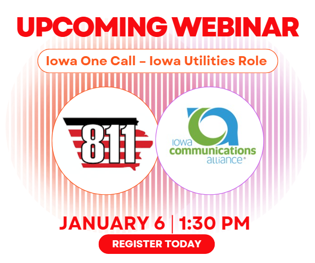 Iowa One Call – Iowa Utilities Role

Join the Iowa Utilities Commission for a discussion on Iowa One Call and the Iowa utilities role.

Date: January 6, 2026
Time: 1:30 PM (Central Time)

Click here to Register: loom.ly/g8phFg0