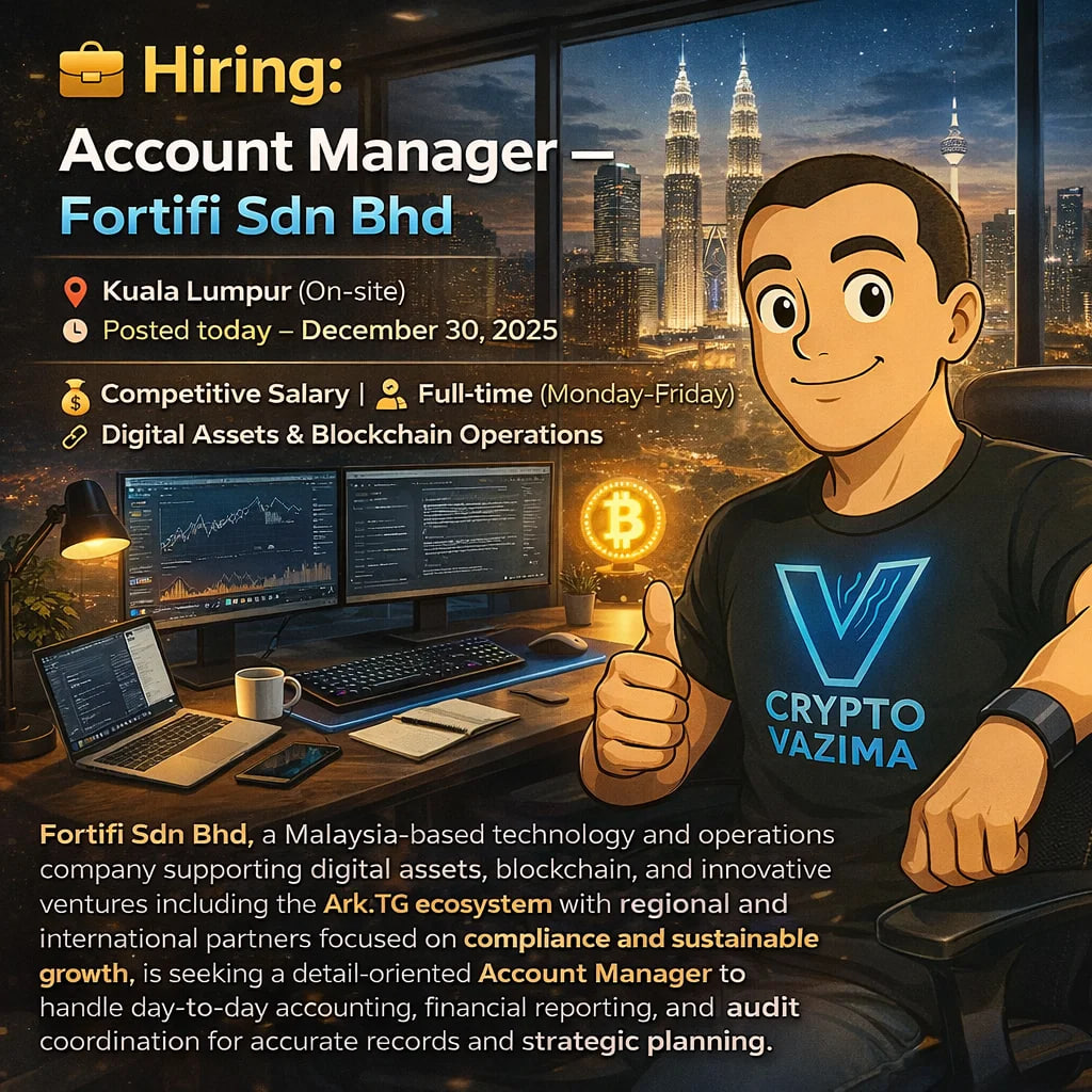 💼 Hiring: Account Manager — Fortifi Sdn Bhd 📍 Kuala Lumpur (On-site) | 💼  Full-time (Mon-Fri) | 🧑‍💻 Accounting & Finance | 💰 Competitive Fortifi  Sdn Bhd, supporting digital assets, blockchain ventures,