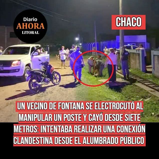 #CHACO - Un vecino de Fontana se electrocutó al manipular un poste y cayó desde siete metros: Intentaba realizar una conexión clandestina desde el alumbrado público. Más información en diarioahora.com.ar