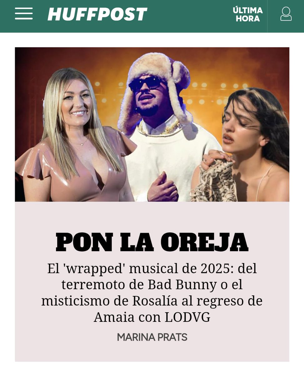 🟢 AHORA, EN PORTADA: El 'wrapped' musical de 2025: del terremoto de Bad Bunny o el misticismo de Rosalía al regreso de Amaia con <a href="/laorejadevgogh/">La Oreja de Van Gogh</a>  
✍️Por <a href="/marinaprats2/">Marina Prats</a> 
👉huffingtonpost.es/life/cultura/e…