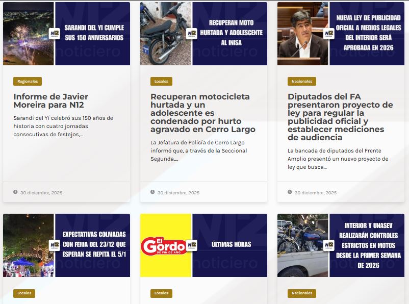 La información más relevante, en un solo sitio. canal12melo.com
Ingresá y enteráte de todo lo que pasa en Cerro Largo. Además tevé en vivo, radio en vivo, programación y N12 a demanda.