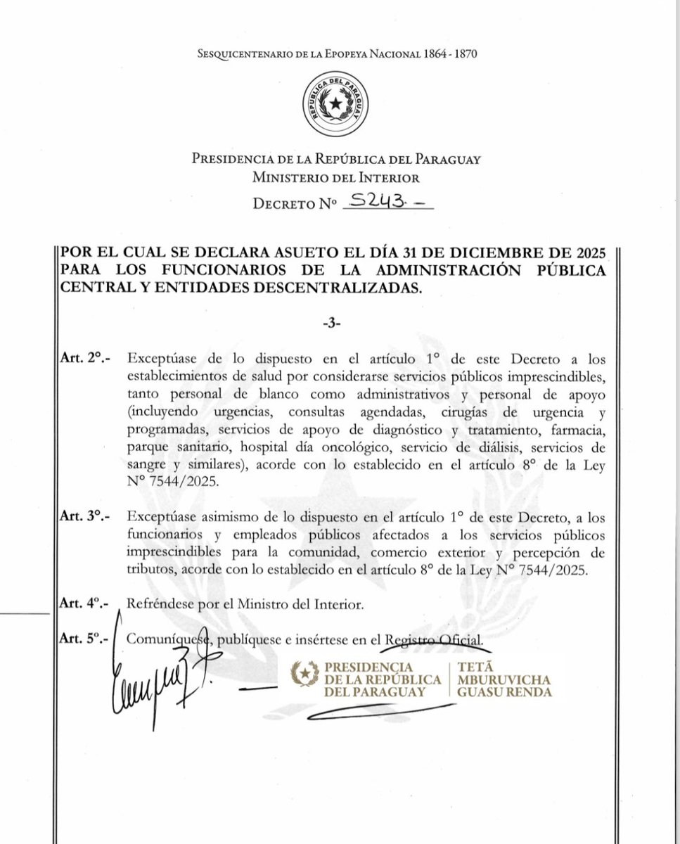 El presidente <a href="/SantiPenap/">Santiago Peña</a> firmó el Decreto N° 5243 por el cual se declara asueto el día 31 de diciembre de 2025 para los funcionarios de la administración pública central y entidades descentralizadas.
